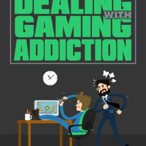 Dealing with Gaming Addiction